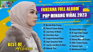 FAUZANA FULL ALBUM MINANG TERBAIK 2023 - VIRAL TIKTOK !!!