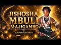 JISHOSHA MBULI MAJIGAMBO 2026 BY MSAMBAZAJI LUFUNZA MANYANDA TZ 