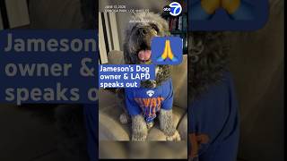 Jameson’s Dog owner (Marsielle) & LAPD speaks out on incident in Canoga Park