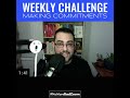 WEEKLY CHALLENGE: Making Commitments
