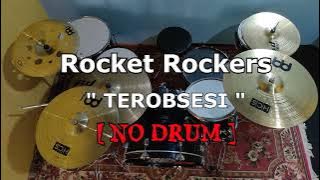 Rocket Rockers - TEROBSESI (NO SOUND DRUM)