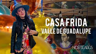 Norteados Episodio 1  Casa Frida Valle de Guadalupe
