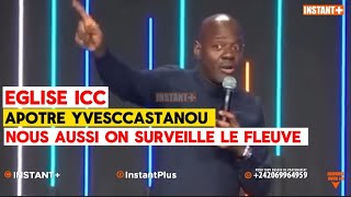 Video thumbnail of "SURVEILLEZ LE FLEUVE L'apôtre YVES CASTANOU Église ICC"