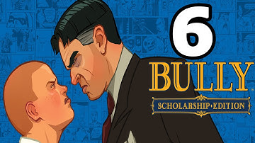 Bully: Scholarship Edition Walkthrough Part 6 - No Commentary Playthrough (PC)