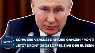 PUTINS KRIEG: Schwere russische Verluste an der ganzen Front! Jetzt rechnet Kiew mit Großoffensive
