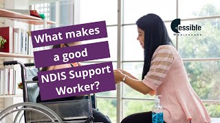 Top 5 Traits of a Great NDIS Disability Support Worker | What Makes a Difference?