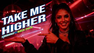 TAKE ME HIGHER ⚡Eurodance Rave Energy (2026) Y2K Dancefloor