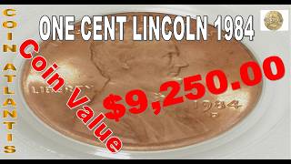 1984 lincoln Penny Coin Value.OVER $9,250.00
