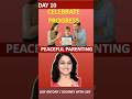 💐❤️🌱DAY 10 – Celebrate Progress, Not Perfection- #motivation #healthyparenting #shortvideo