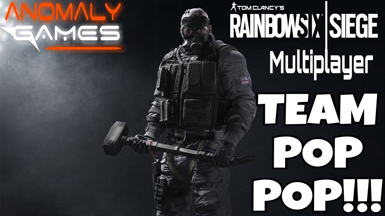 Rainbow Six Siege Multiplayer W/ iSandmanHD TEAM POP POP!!!!!!!!!