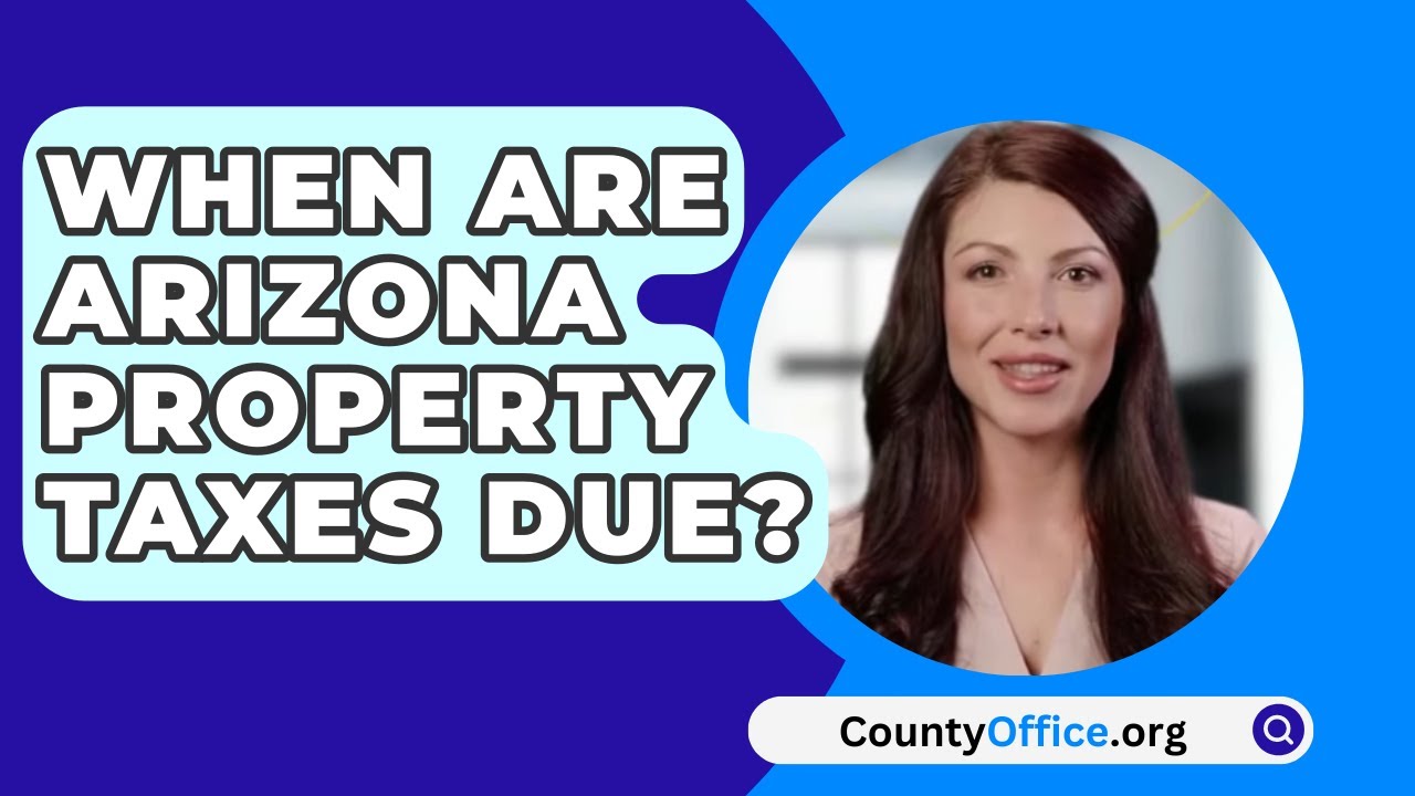 When Are Arizona Property Taxes Due? YouTube