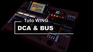 [FR] Behringer WING Tuto : DCA, Bus, Master & Matrix