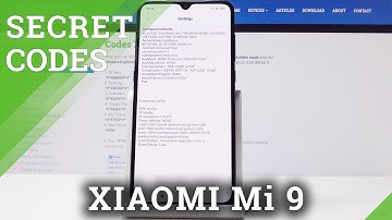 Secret Codes XIAOMI Mi 9 - Open Hidden Modes / Service Menu