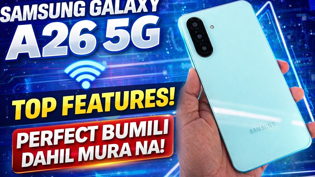 SAMSUNG GALAXY A26 5g TOP FEATURES: BAKIT BA SOBRA BENTA NITO!? - YouTube