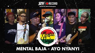 Download Lagu MENTAL BAJA - AYO NYANYI ( Live Music At Atribut Jakarta ) MP3
