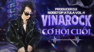 Nonstop Cơ Hội Cuối Atula Vol 4 - Producer D.E Mix 