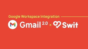 Swit x Gmail Integration 2.0