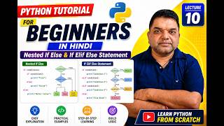 Python Tutorial for Beginners in Hindi | Nested If Else & If Elif Else Statement | Lecture 10
