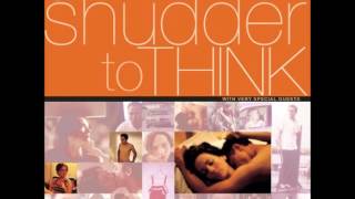 Just Really Wanna See You - Shudder To Think, featuring Mimi Parker and Alan Sparhawk of Low