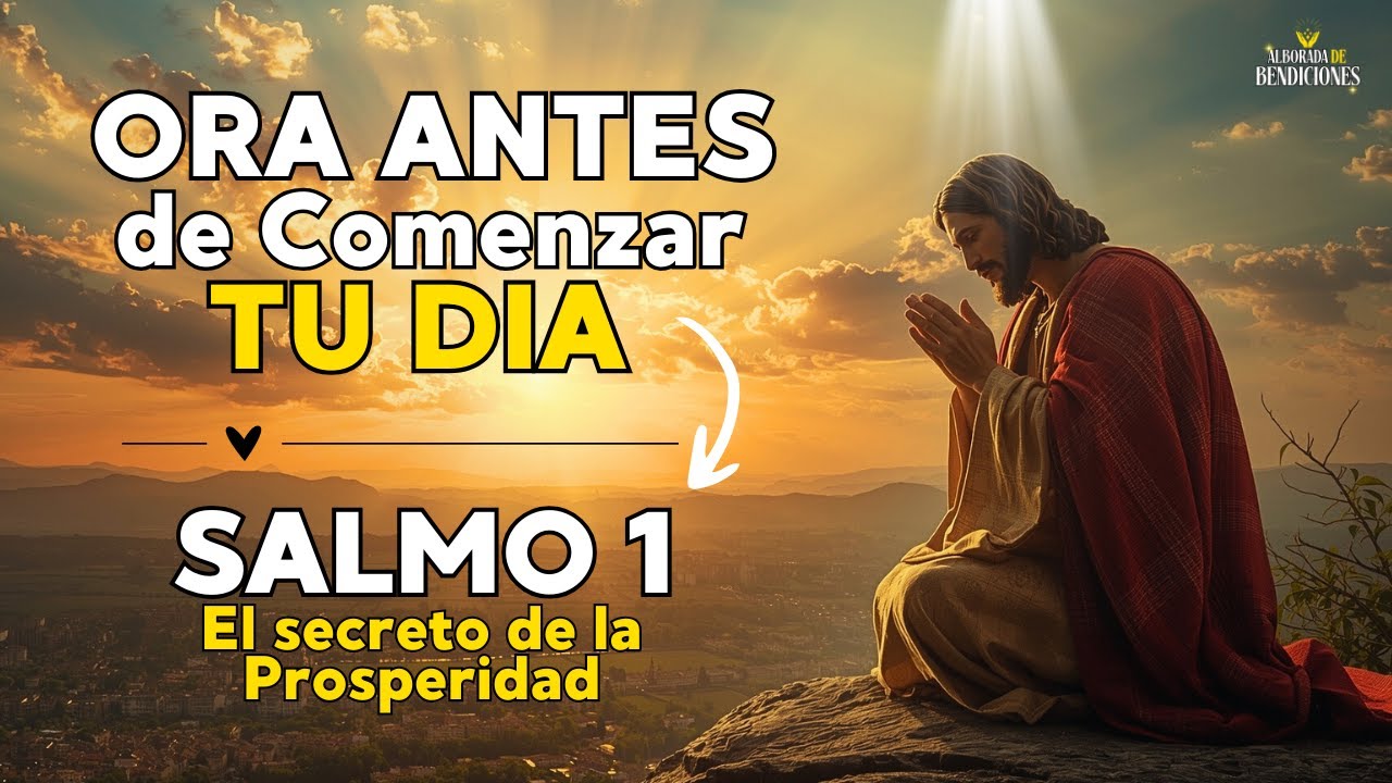 Oración de la mañana | El Mayor Secreto de la Prosperidad en el Salmo 1 ...