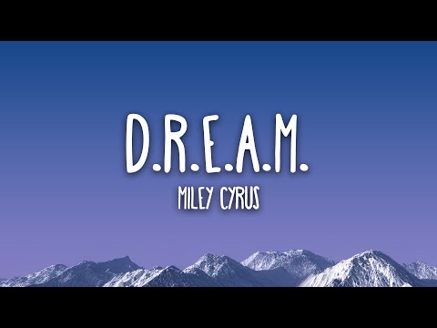 Miley Cyrus – D.R.E.A.M. (Lyrics) feat. Ghostface Killah