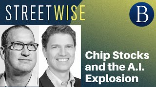 Chip Stocks and the A.I. Explosion | Barron's Streetwise