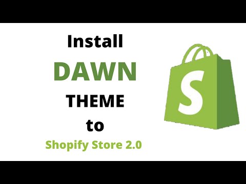 How to Install Dawn Theme to Shopify Store 2.0