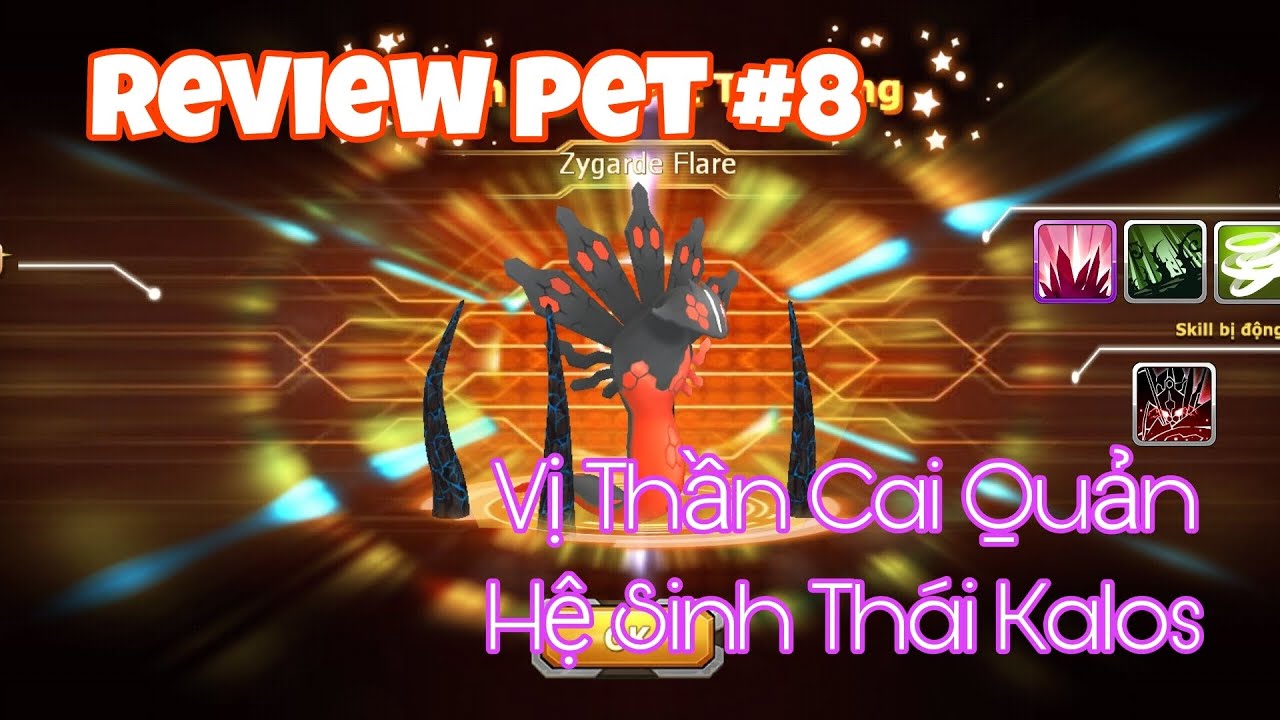 Poke đại chiến - Review Pet #8: Zygarde Flare - Vị thần cai quản hệ sinh thái vùng Kalos