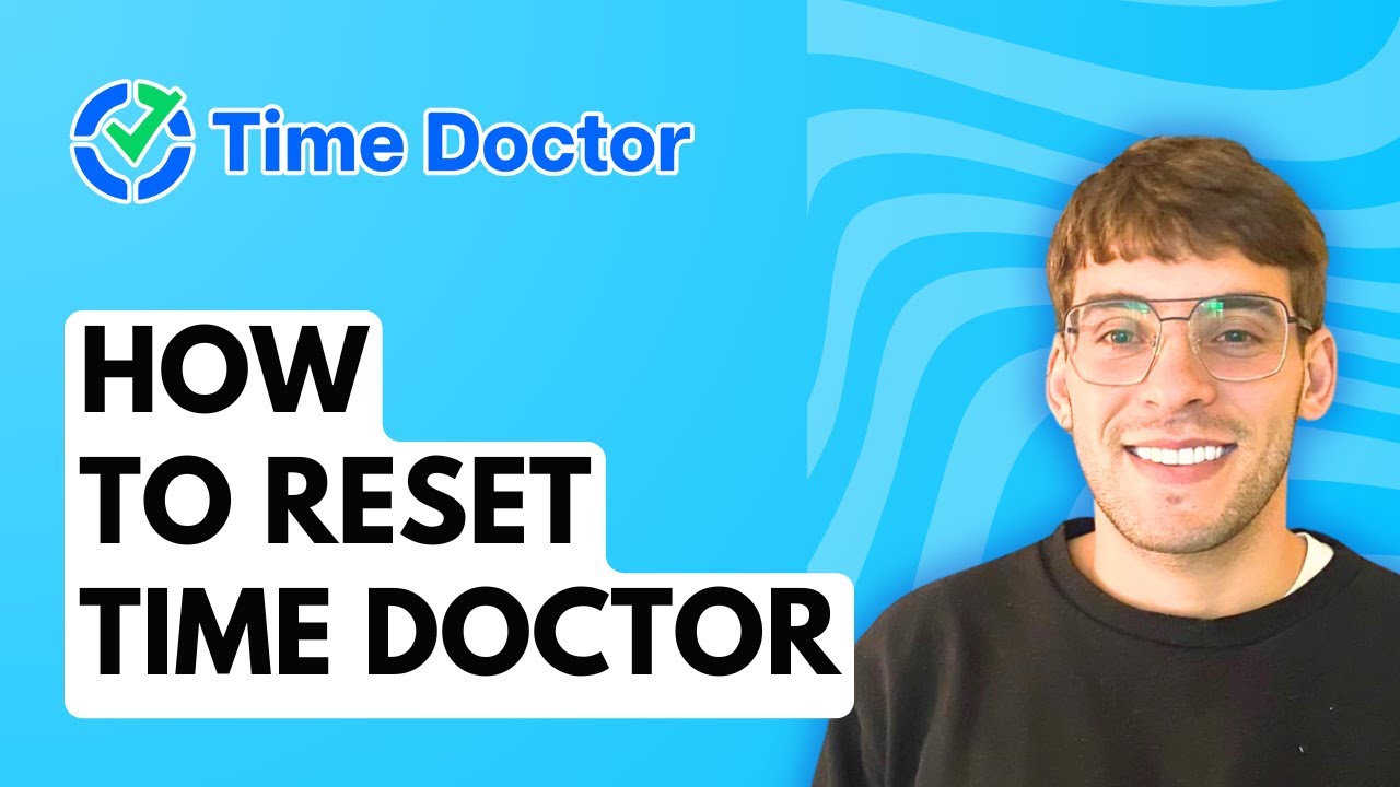How to Reset Time Doctor [2026 Full Guide] - YouTube