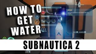 How to get water in Subnautica 2 - Drinking water