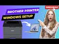 How To Setup Brother Printer On Windows Computer/Laptop | Brother Printer Setup | #brother