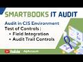 Smartbooks | Test of Controls : Field Integration &amp; Audit Trail Controls