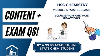 HSC Chemistry: Module 5 MASTERCLASS | Equilibrium and Acid Reactions