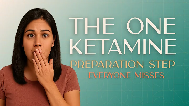 The One Ketamine Preparation Step Everyone Misses