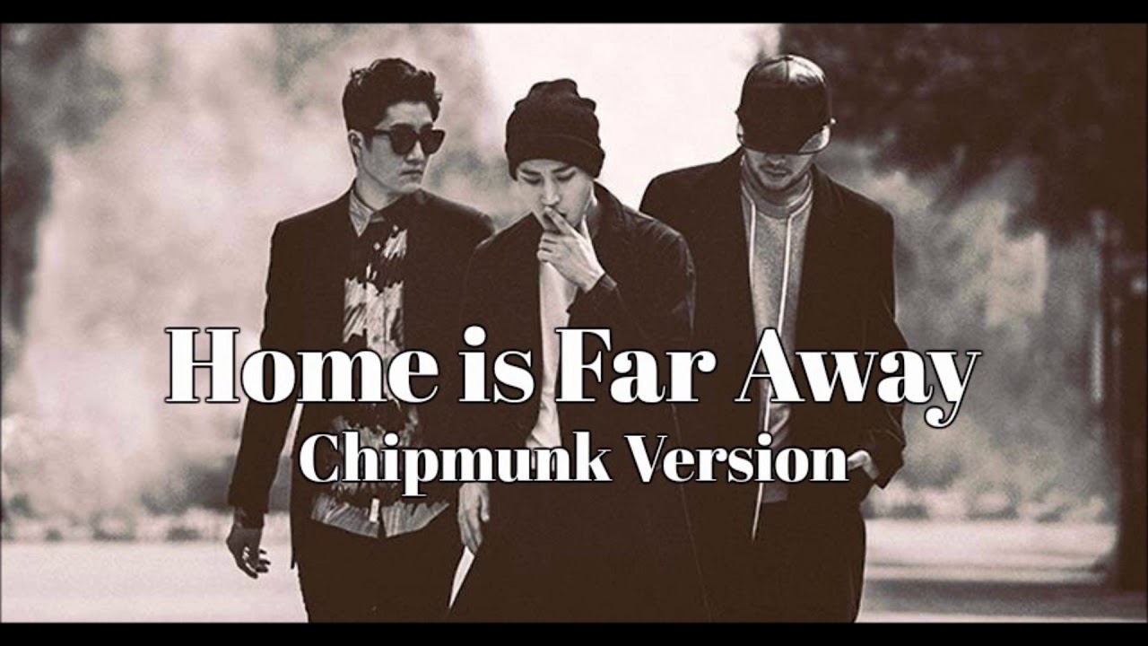 EPIK HIGH - Home is Far Away feat. Oh Hyuk [Chipmunk Version] - YouTube