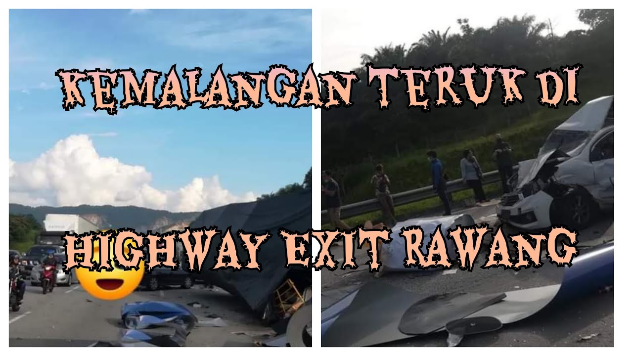 Kemalangan Teruk Berhampiran Exit Rawang Youtube