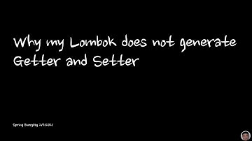 Why my Lombok does not generate Getter and Setter