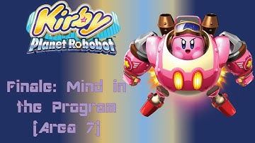 Kirby: Planet Robobot Finale: Mind in the Program (Area 7)