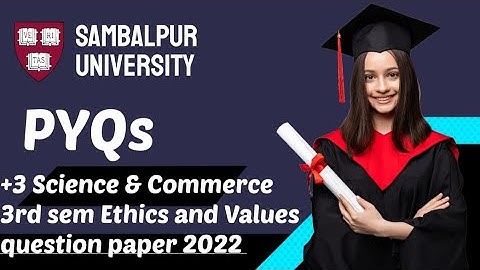 +3 3rd sem Ethics and Values question paper 2022 || Sambalpur University