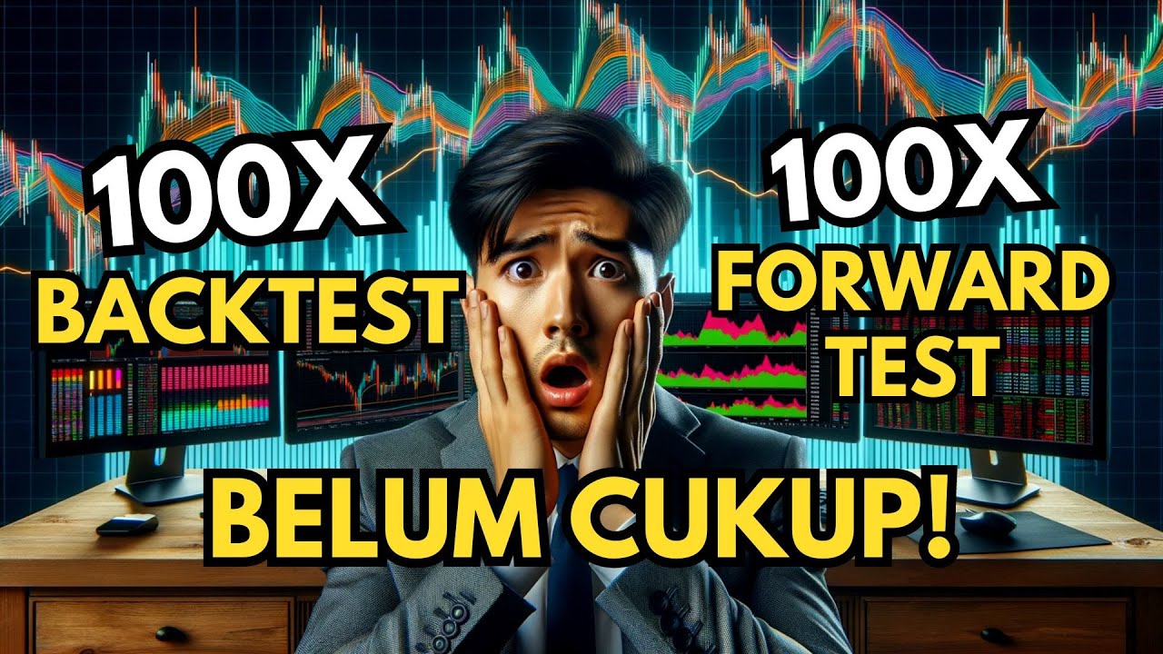 RAHASIA KESUKSESAN DARI 100X BACKTEST DAN FORWARD TEST DI TRADING 📈💡 ...