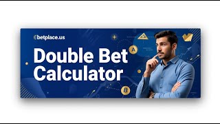 Double Bet Calculator E03S05