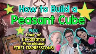 How to Build Your Own Peasant Cube + Hour of Devastation! | Magic the Gathering Podcast | MtG