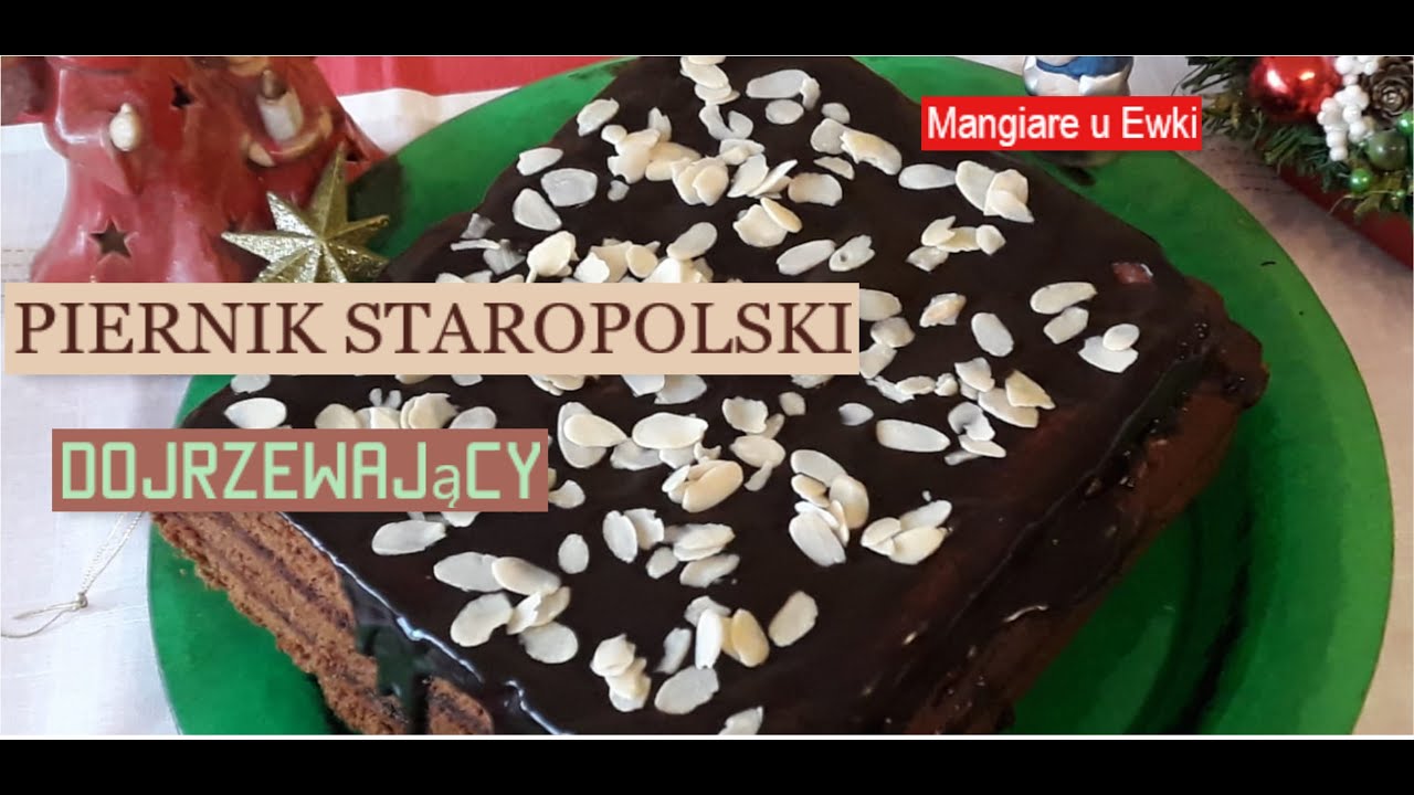 Przepyszny Piernik Staropolski Dojrzewający na WIGILIĘ I ŚWIĘTA