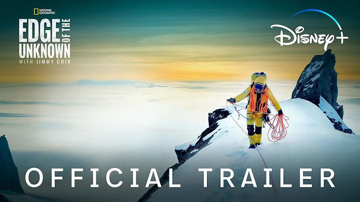 Edge of the Unknown with Jimmy Chin | Official Tra...