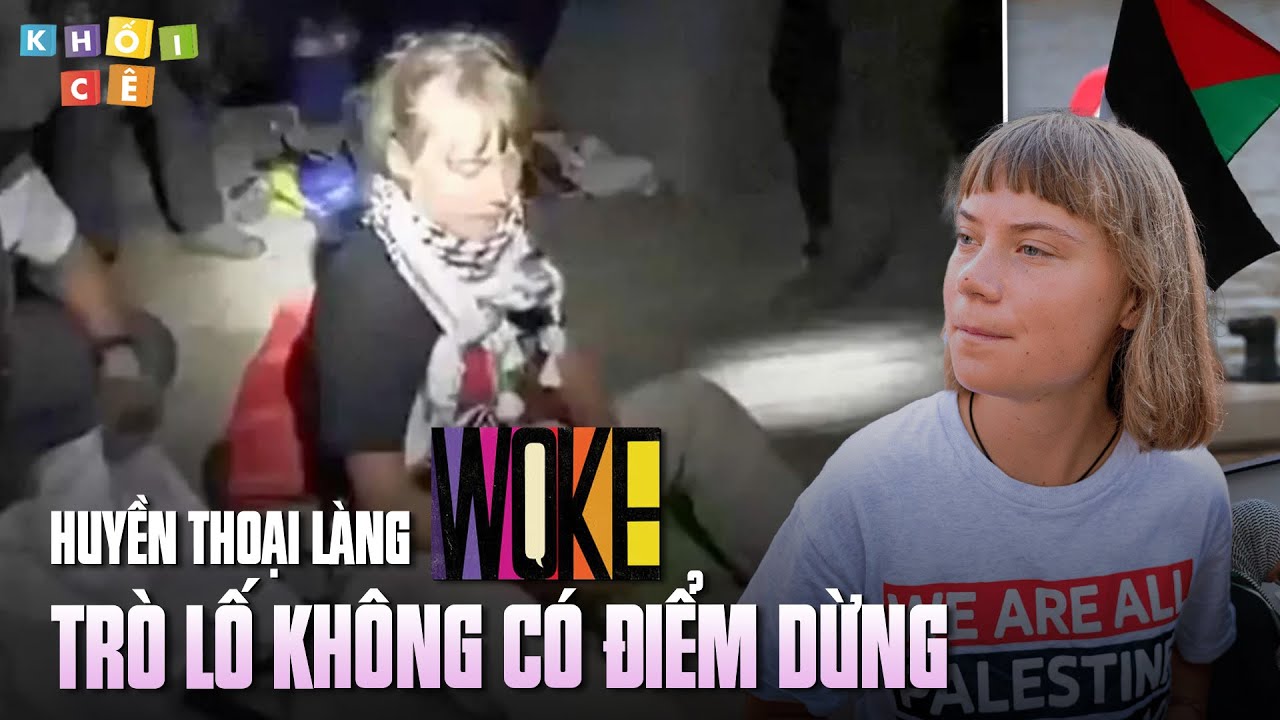 “HUYỀN THOẠI LÀNG WOKE” - GRETA THUNBERG BỊ BẮT NGOÀI KHƠI ISRAEL | NHỮNG TRÒ LỐ KHÔNG CÓ ĐIỂM DỪNG