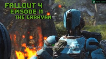 Fallout 4 Episode 11, The Caravan