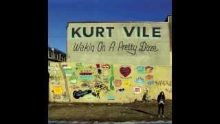 Kurt Vile - Was All Talk