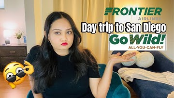 I Tried the Frontier GoWild Pass! | San Diego Day Trip | $299 Unlimited Flights
