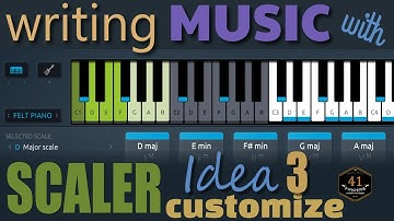 Writing music with scaler- Idea 3 Customize