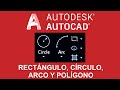AutoCAD rectángulo, círculo, arco y polígono | rectangle, circle, arc y polygon